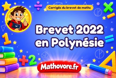 Corrigé du brevet de maths 2022 en Polynésie
