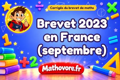 Corrigé du brevet de maths 2023 en France (septembre)