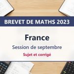 Brevet de maths 2023 en France (septembre) : sujet et corrigé