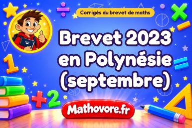 Corrigé du brevet de maths 2023 en Polynésie (septembre)