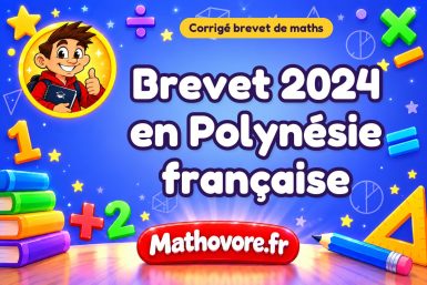 Corrigé du brevet de maths 2024 en Polynésie française