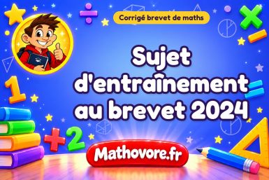 Corrigé du sujet d'entraînement au brevet de maths 2024