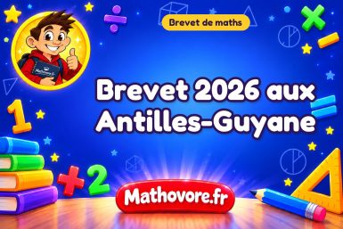 Brevet de maths 2026 aux Antilles-Guyane : sujet et corrigé