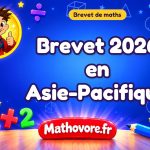 Brevet de maths 2026 en Asie-Pacifique : sujet et corrigé