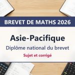 Brevet de maths 2026 en Asie-Pacifique : sujet et corrigé