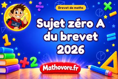 Sujet zéro A du brevet de maths 2026 : nouvelle épreuve avec corrigé