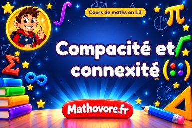 Compacité et connexité