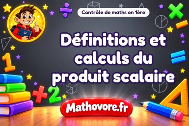 Définitions et calculs du produit scalaire