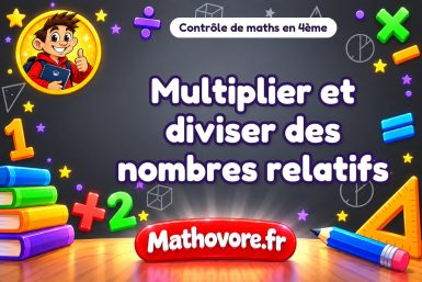 Multiplier et diviser des nombres relatifs