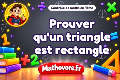 Prouver qu’un triangle est rectangle