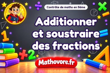 Additionner et soustraire des fractions