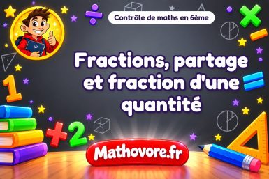 Contrôle de maths 6ème : fractions, partage et fraction d'une quantité