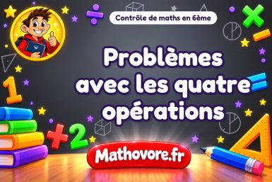 Contrôle de maths 6ème : problèmes avec les quatre opérations