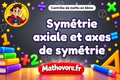 Contrôle de maths 6ème : symétrie axiale et axes de symétrie