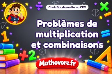 Contrôle de maths CE2 : problèmes de multiplication et combinaisons