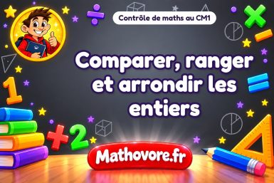 Comparer, ranger et arrondir les entiers