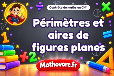 Contrôle de maths CM1 : périmètres et aires de figures planes