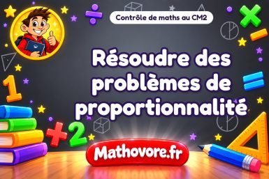 Contrôle de maths CM2 : résoudre des problèmes de proportionnalité