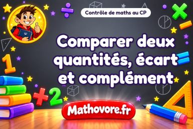 Contrôle de maths CP : comparer deux quantités, écart et complément