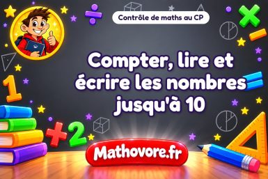 Compter, lire et écrire les nombres jusqu’à 10