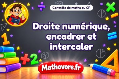 Contrôle de maths CP : droite numérique, encadrer et intercaler