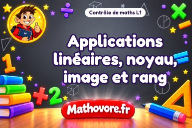 Applications linéaires, noyau, image et rang