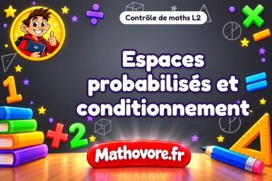 Espaces probabilisés et conditionnement
