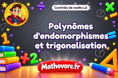 Polynômes d’endomorphismes et trigonalisation