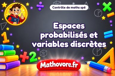 Contrôle de maths spé : espaces probabilisés et variables discrètes