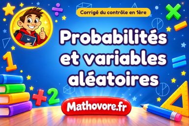 Corrigé du contrôle de maths 1ère : probabilités et variables aléatoires