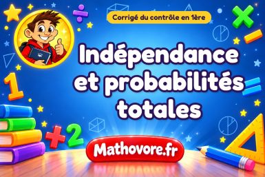 Corrigé du contrôle de maths 1ère : indépendance et probabilités totales