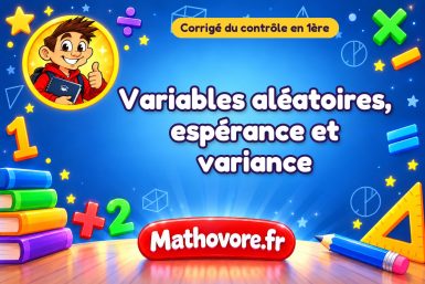 Corrigé du contrôle de maths 1ère : variables aléatoires, espérance et variance