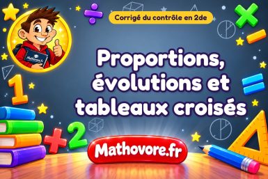 Corrigé du contrôle de maths 2de : proportions, évolutions et tableaux croisés