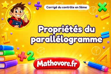 Corrigé du contrôle de maths 5ème : propriétés du parallélogramme