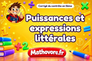 Corrigé du contrôle de maths 5ème : puissances et expressions littérales