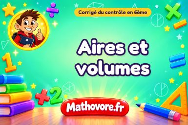 Corrigé du contrôle de maths 6ème : aires et volumes