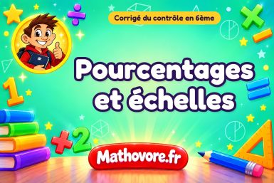 Corrigé du contrôle de maths 6ème : pourcentages et échelles