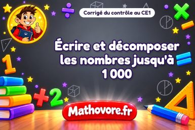 Corrigé du contrôle de maths CE1 : écrire et décomposer les nombres jusqu'à 1 000