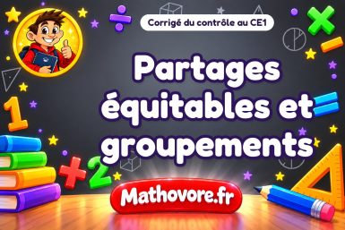 Corrigé du contrôle de maths CE1 : partages équitables et groupements