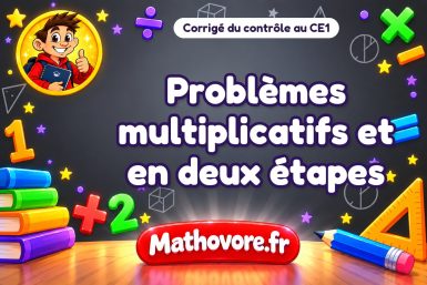 Corrigé du contrôle de maths CE1 : problèmes multiplicatifs et en deux étapes