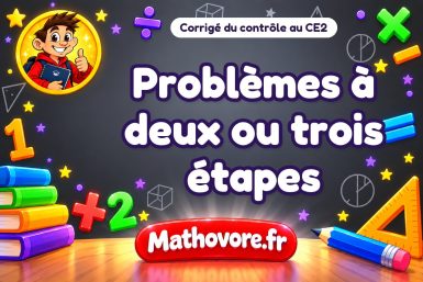 Corrigé du contrôle de maths CE2 : problèmes à deux ou trois étapes