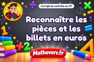 Corrigé du contrôle de maths CP : reconnaître les pièces et les billets en euros