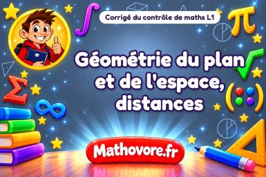 Corrigé du contrôle de maths L1 : géométrie du plan et de l'espace, distances