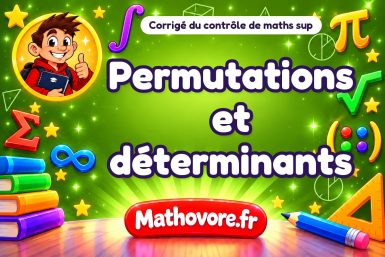 Corrigé du contrôle de maths sup : permutations et déterminants