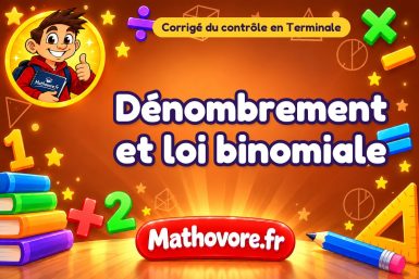 Corrigé du contrôle de maths Terminale : dénombrement et loi binomiale