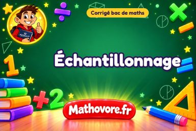 Corrigé bac de maths : Échantillonnage, exercices des annales