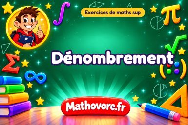 Dénombrement : exercices de maths sup corrigés en PDF