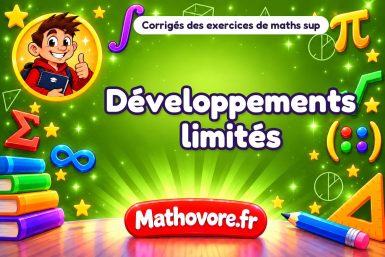 Développements limités : corrigé des exercices de maths sup