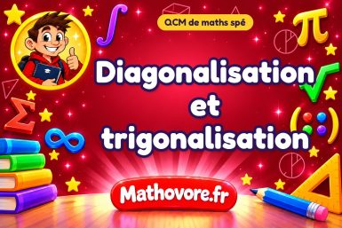 Diagonalisation et trigonalisation