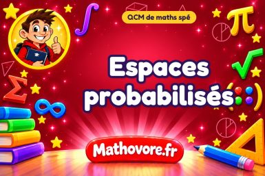 Espaces probabilisés : QCM de maths spé